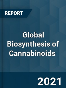 Global Biosynthesis of Cannabinoids Market