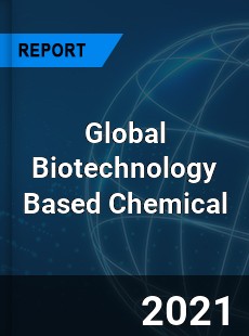 Biotechnology Based Chemical Market