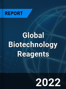 Global Biotechnology Reagents Market