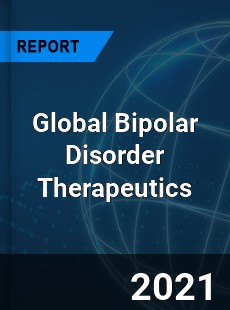 Global Bipolar Disorder Therapeutics Market