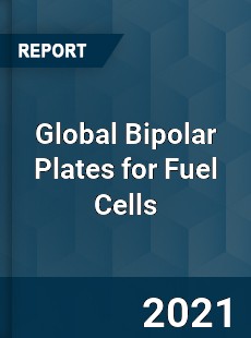 Global Bipolar Plates for Fuel Cells Market
