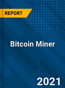 Global Bitcoin Miner Market