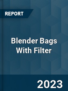Global Blender Bags With Filter Market