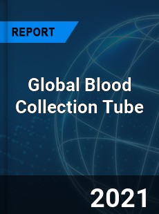 Global Blood Collection Tube Market