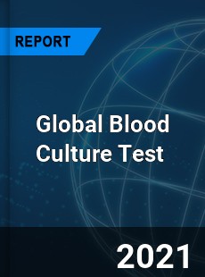 Global Blood Culture Test Market