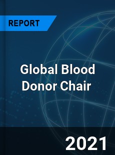 Global Blood Donor Chair Market