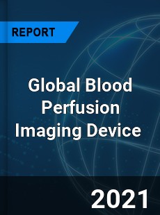 Global Blood Perfusion Imaging Device Market