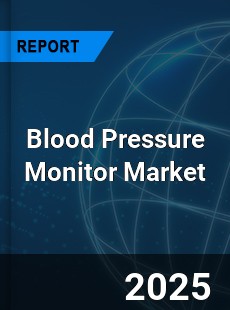 Blood Pressure Monitor Market