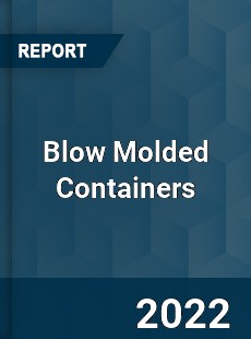 Global Blow Molded Containers Market