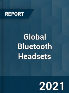 Global Bluetooth Headsets Market