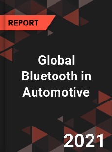 Global Bluetooth in Automotive Market