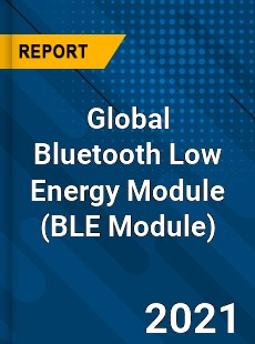 Global Bluetooth Low Energy Module Market