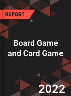 Global Board Game and Card Game Market