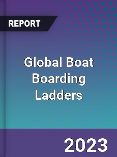 Global Boat Boarding Ladders Market