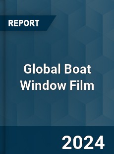 Global Boat Window Film Market