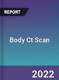 Global Body Ct Scan Industry