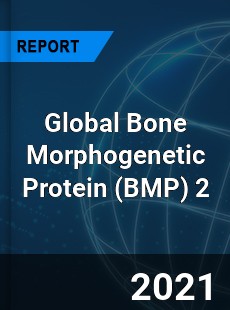 Global Bone Morphogenetic Protein 2 Market