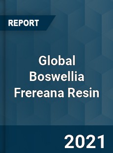 Global Boswellia Frereana Resin Market