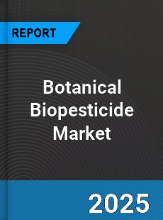 Global Botanical Biopesticide Outlook