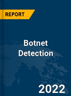 Global Botnet Detection Industry