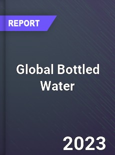 Global Bottled Water Market
