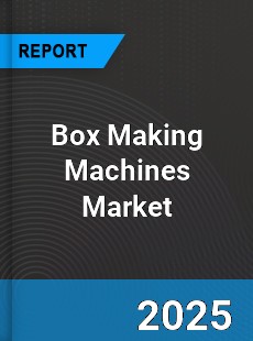 Global Box Making Machines Market