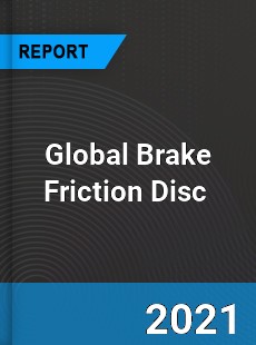 Global Brake Friction Disc Market
