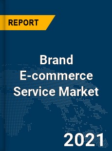 Global Brand E commerce Service Market