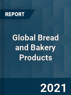 Global Bread and Bakery Products Market