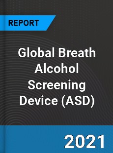 Global Breath Alcohol Screening Device Market