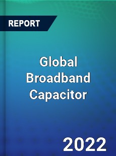Global Broadband Capacitor Market