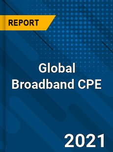 Broadband CPE Market