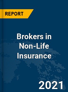 Global Brokers in Non Life Insurance Market
