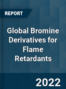 Global Bromine Derivatives for Flame Retardants Market