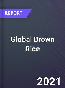 Global Brown Rice Market