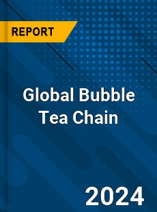 Global Bubble Tea Chain Market