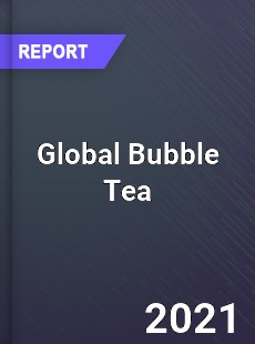 Global Bubble Tea Market