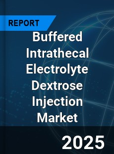 Global Buffered Intrathecal Electrolyte Dextrose Injection Market