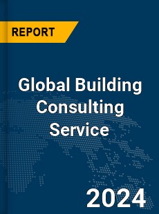 Global Building Consulting Service Market