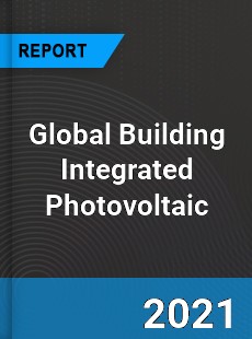 Global Building Integrated Photovoltaic Market