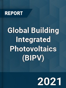 Global Building Integrated Photovoltaics Market