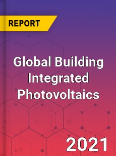 Global Building Integrated Photovoltaics Market