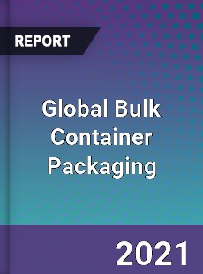 Global Bulk Container Packaging Market