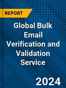 Global Bulk Email Verification and Validation Service Market