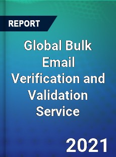 Global Bulk Email Verification and Validation Service Market