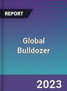 Global Bulldozer Industry