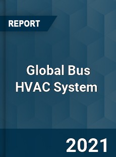 Global Bus HVAC System Market