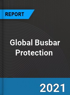 Global Busbar Protection Market