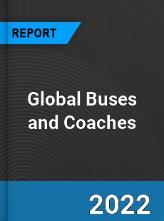 Global Buses and Coaches Market