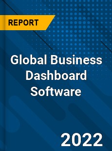 Global Business Dashboard Software Market